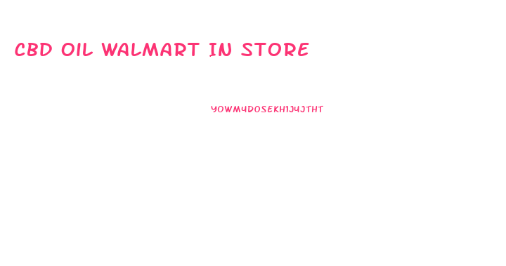 Cbd Oil Walmart In Store