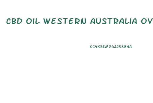 Cbd Oil Western Australia Over The Counter