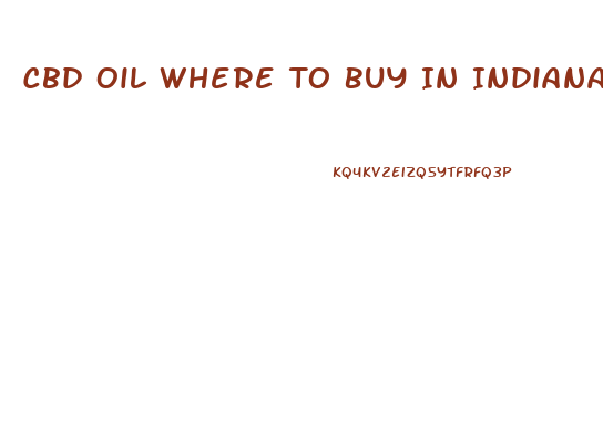 Cbd Oil Where To Buy In Indiana