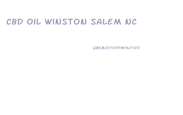 Cbd Oil Winston Salem Nc