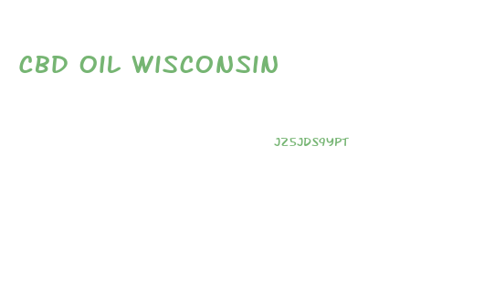 Cbd Oil Wisconsin