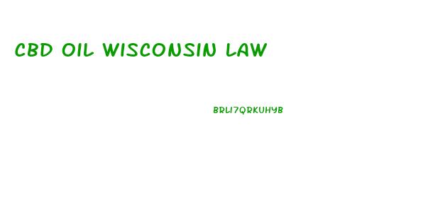 Cbd Oil Wisconsin Law