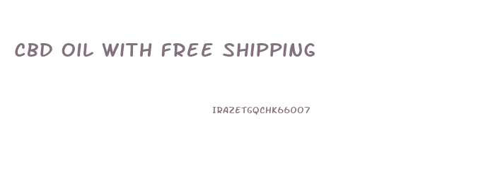 Cbd Oil With Free Shipping