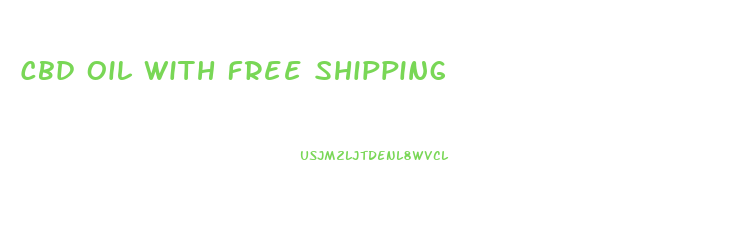 Cbd Oil With Free Shipping