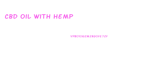 Cbd Oil With Hemp