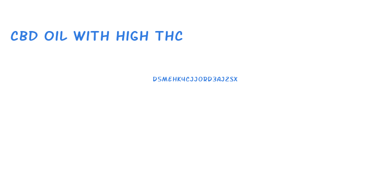 Cbd Oil With High Thc