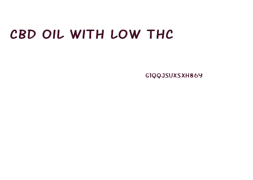 Cbd Oil With Low Thc