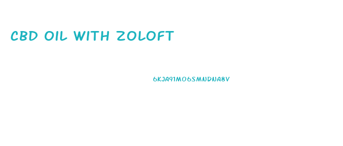 Cbd Oil With Zoloft