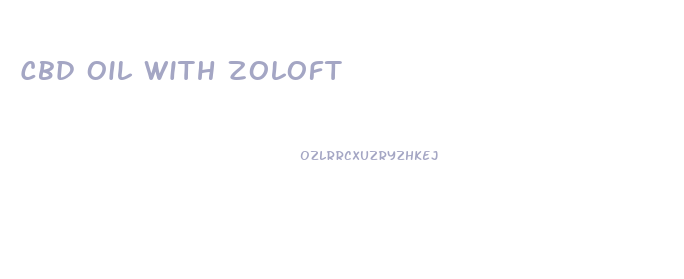 Cbd Oil With Zoloft