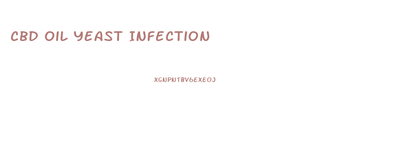 Cbd Oil Yeast Infection