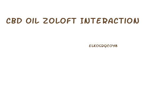 Cbd Oil Zoloft Interaction