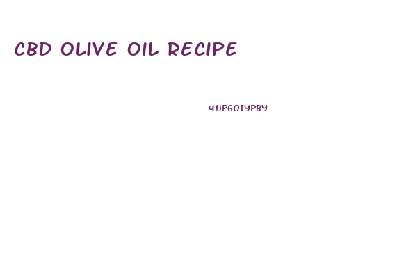 Cbd Olive Oil Recipe