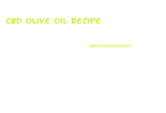 Cbd Olive Oil Recipe