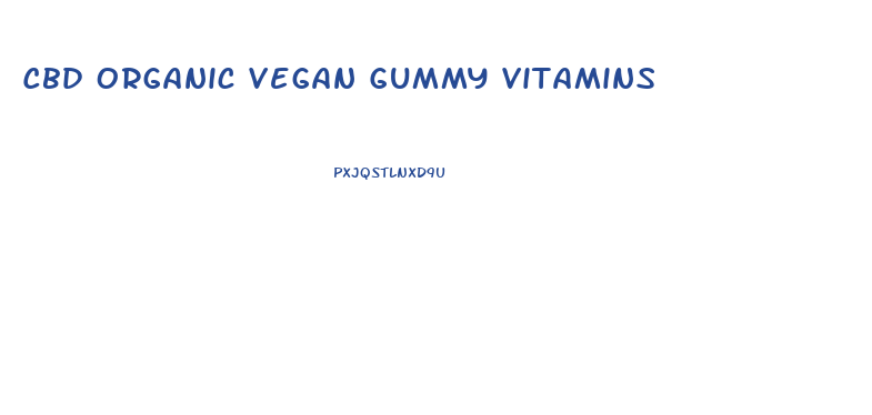 Cbd Organic Vegan Gummy Vitamins