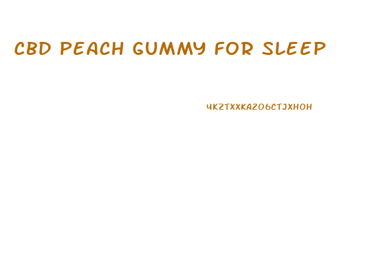 Cbd Peach Gummy For Sleep