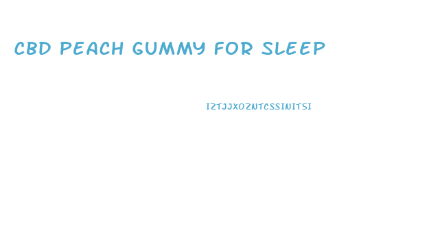 Cbd Peach Gummy For Sleep