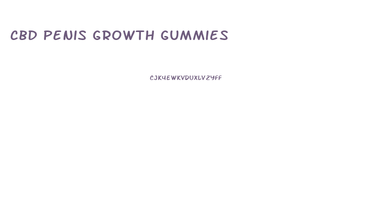Cbd Penis Growth Gummies