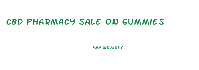 Cbd Pharmacy Sale On Gummies