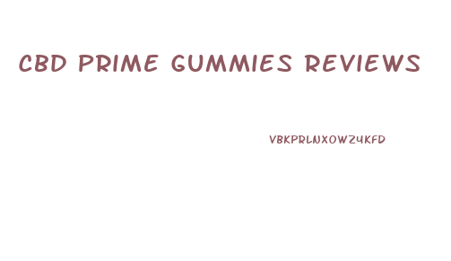 Cbd Prime Gummies Reviews