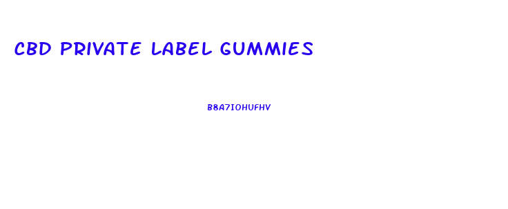 Cbd Private Label Gummies