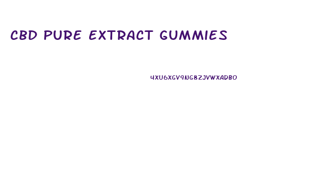 Cbd Pure Extract Gummies