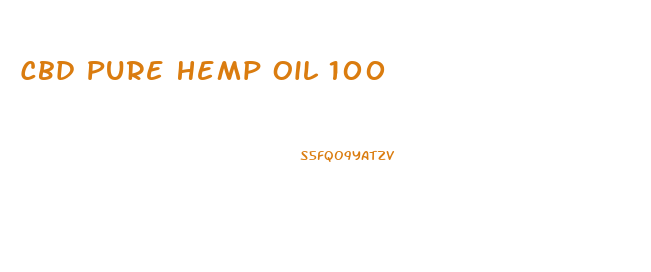 Cbd Pure Hemp Oil 100