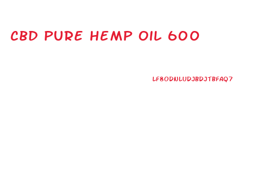 Cbd Pure Hemp Oil 600