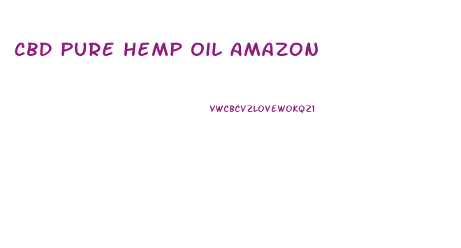 Cbd Pure Hemp Oil Amazon
