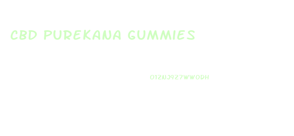 Cbd Purekana Gummies