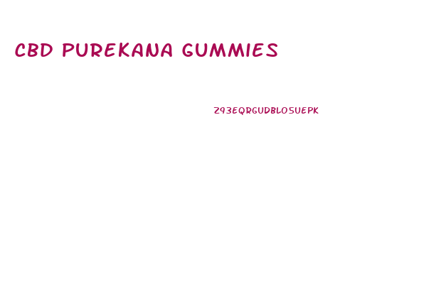 Cbd Purekana Gummies