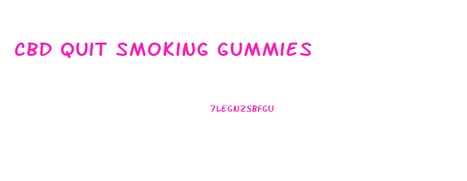 Cbd Quit Smoking Gummies