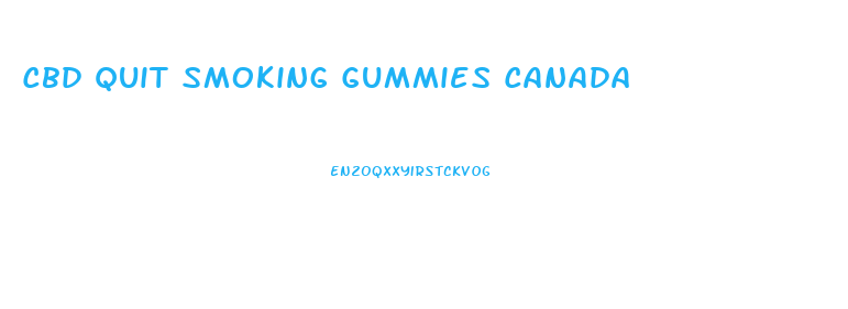 Cbd Quit Smoking Gummies Canada