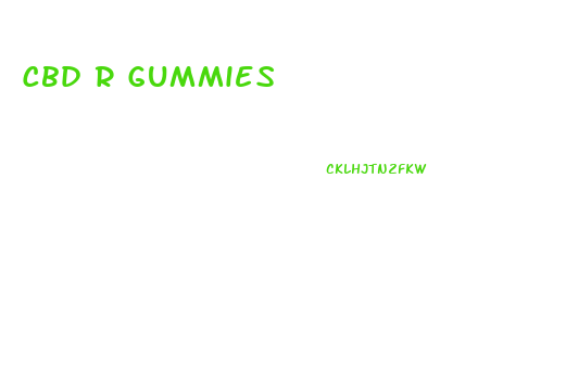 Cbd R Gummies