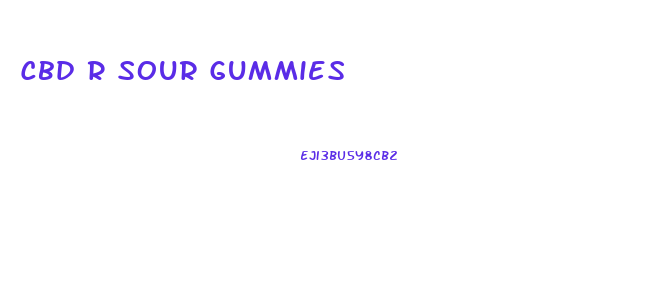 Cbd R Sour Gummies