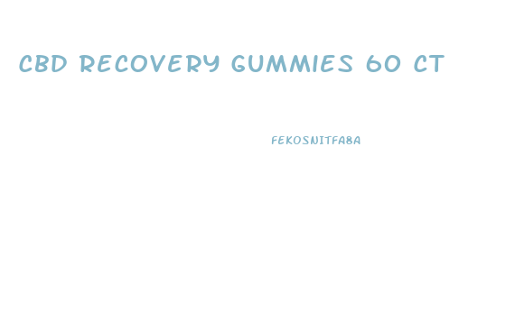 Cbd Recovery Gummies 60 Ct