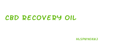 Cbd Recovery Oil