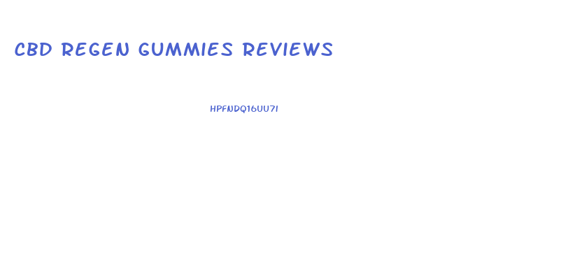 Cbd Regen Gummies Reviews