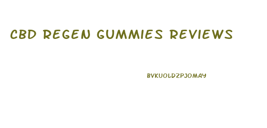 Cbd Regen Gummies Reviews