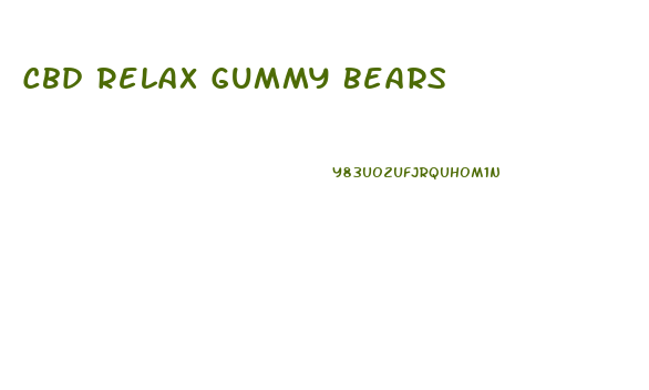 Cbd Relax Gummy Bears