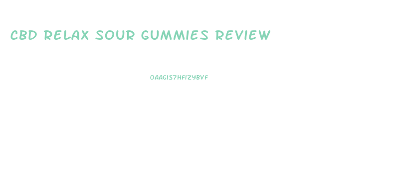 Cbd Relax Sour Gummies Review
