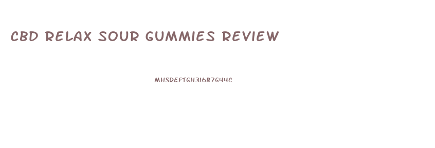 Cbd Relax Sour Gummies Review