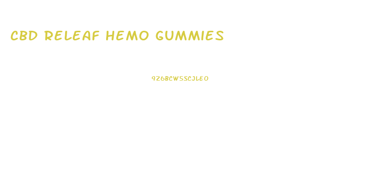 Cbd Releaf Hemo Gummies