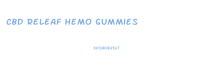 Cbd Releaf Hemo Gummies