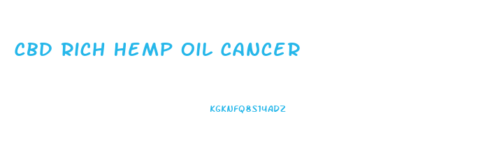 Cbd Rich Hemp Oil Cancer