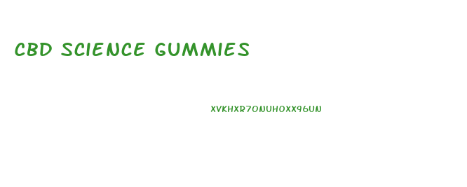 Cbd Science Gummies