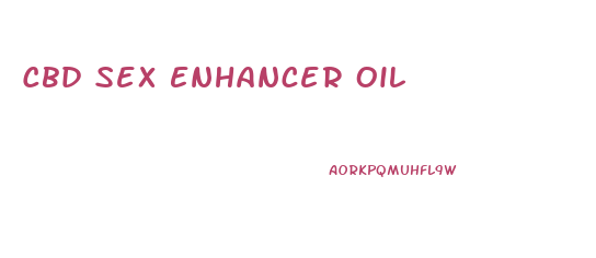 Cbd Sex Enhancer Oil