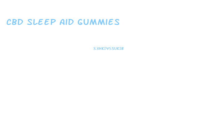 Cbd Sleep Aid Gummies