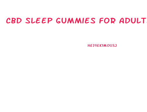 Cbd Sleep Gummies For Adults