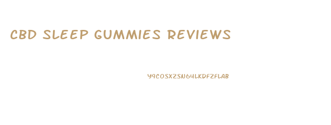 Cbd Sleep Gummies Reviews