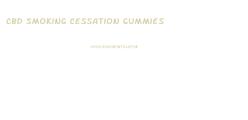 Cbd Smoking Cessation Gummies